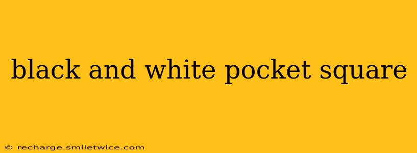 black and white pocket square
