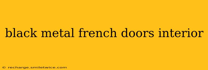 black metal french doors interior