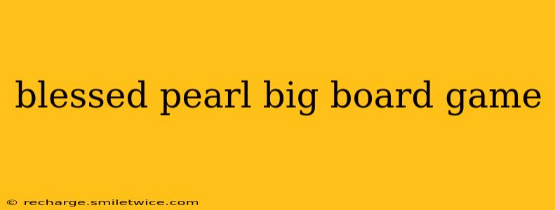 blessed pearl big board game