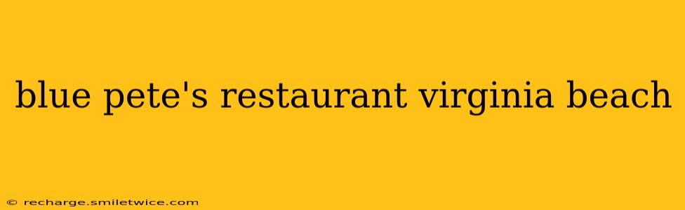 blue pete's restaurant virginia beach