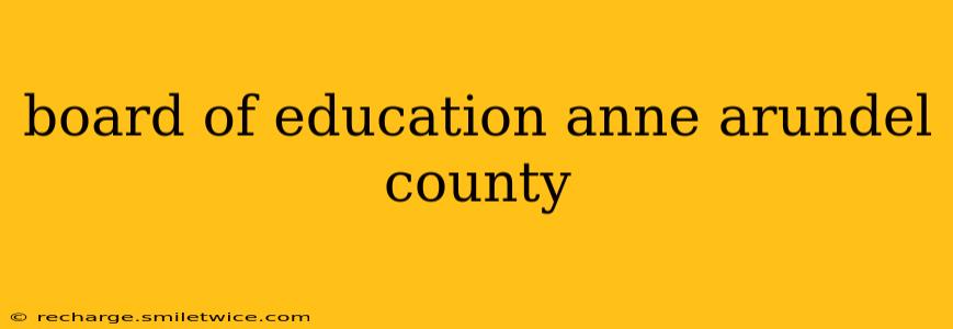 board of education anne arundel county