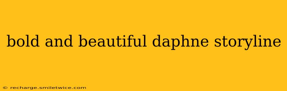 bold and beautiful daphne storyline