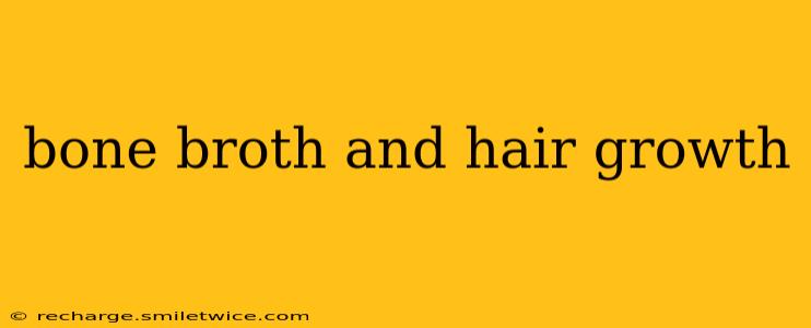 bone broth and hair growth