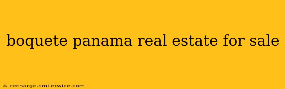 boquete panama real estate for sale