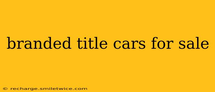 branded title cars for sale
