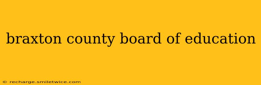 braxton county board of education