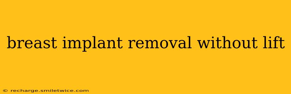 breast implant removal without lift