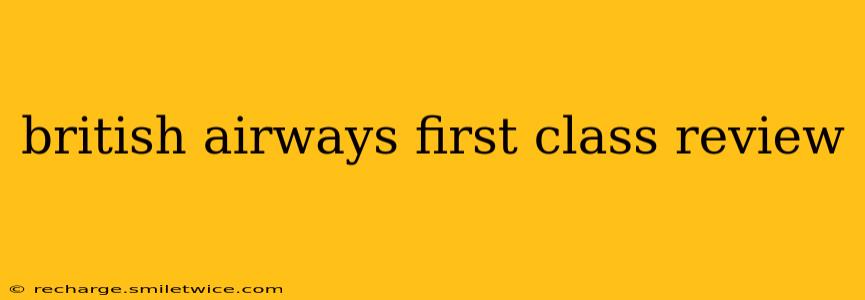 british airways first class review