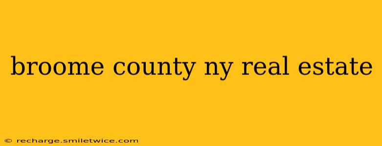 broome county ny real estate