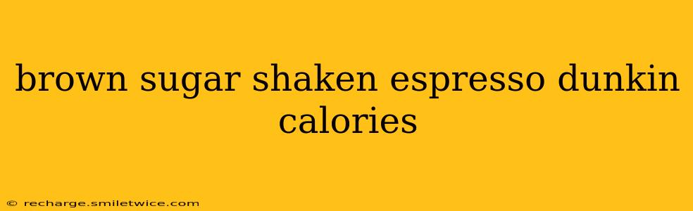 brown sugar shaken espresso dunkin calories