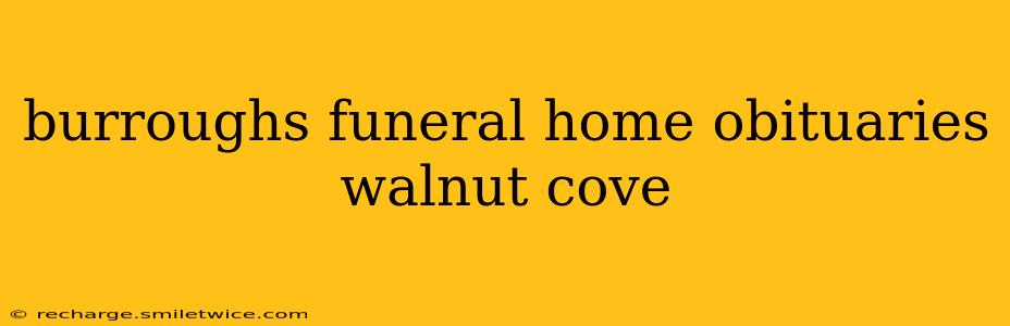 burroughs funeral home obituaries walnut cove