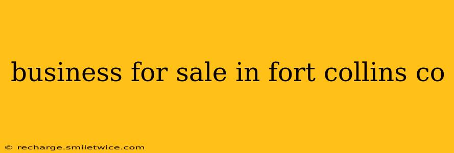business for sale in fort collins co