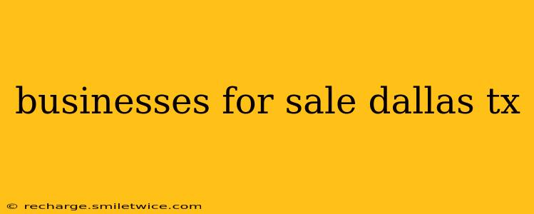 businesses for sale dallas tx