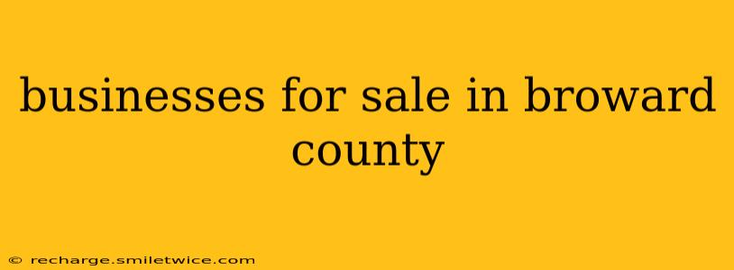 businesses for sale in broward county