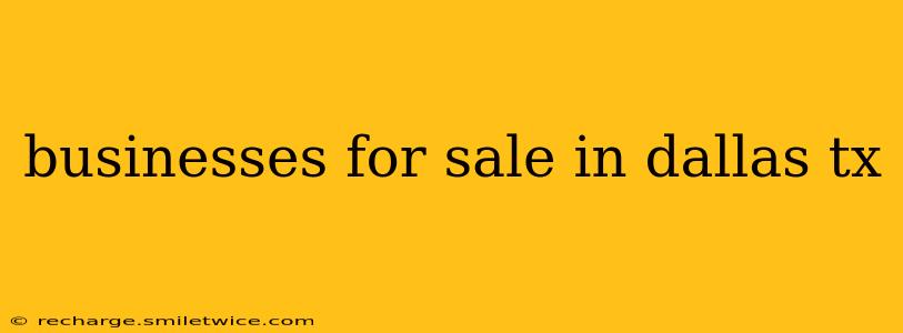 businesses for sale in dallas tx