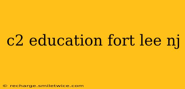 c2 education fort lee nj