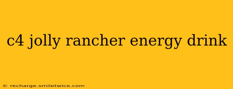 c4 jolly rancher energy drink