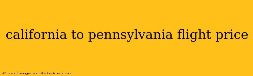 california to pennsylvania flight price