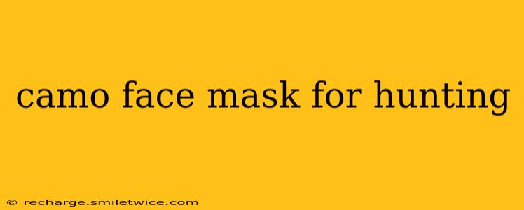 camo face mask for hunting