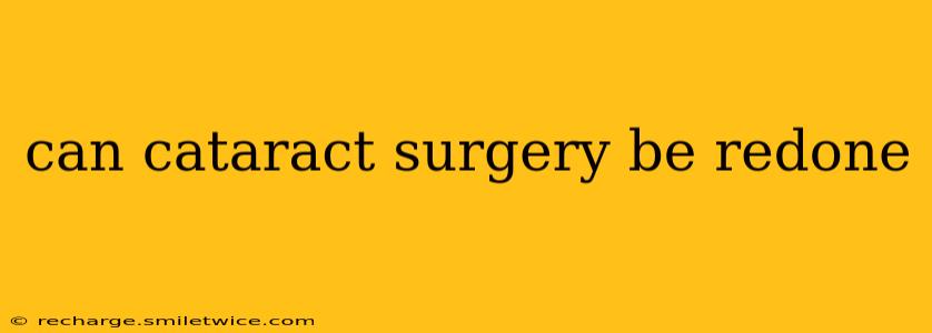can cataract surgery be redone
