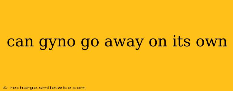 can gyno go away on its own