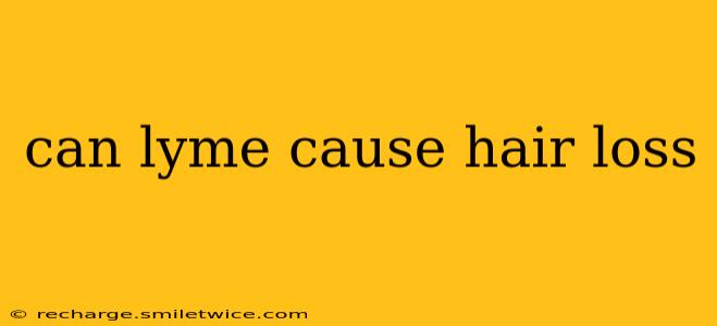 can lyme cause hair loss