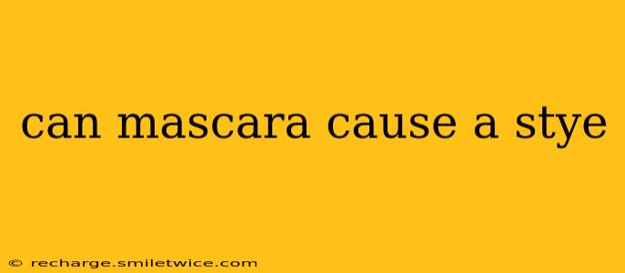 can mascara cause a stye