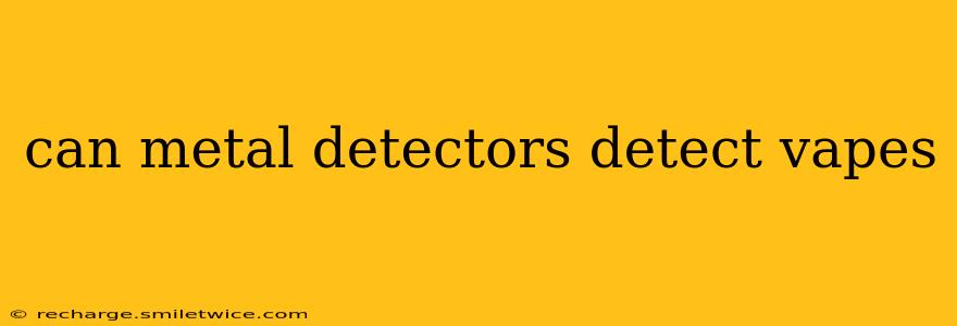 can metal detectors detect vapes