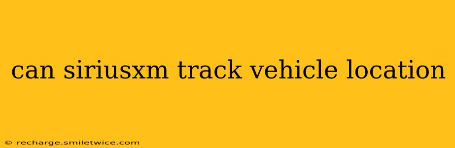 can siriusxm track vehicle location