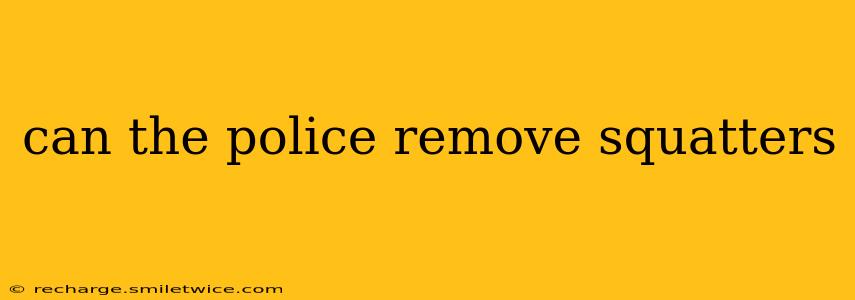 can the police remove squatters