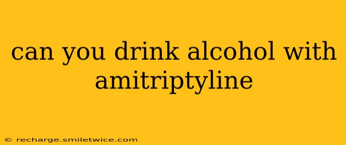 can you drink alcohol with amitriptyline
