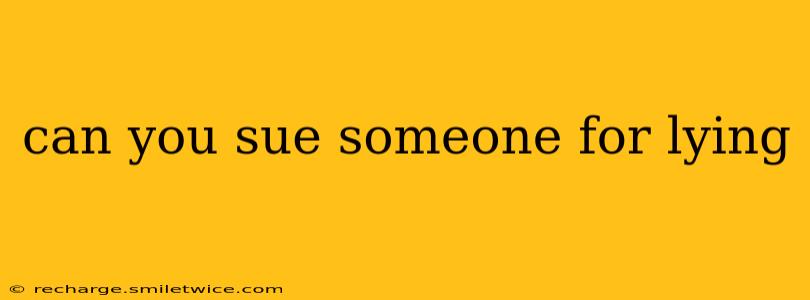 can you sue someone for lying