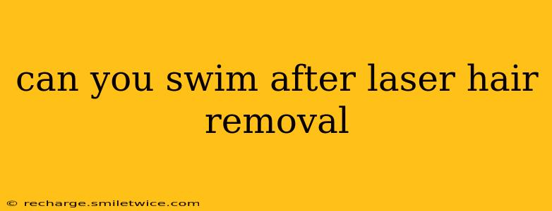 can you swim after laser hair removal