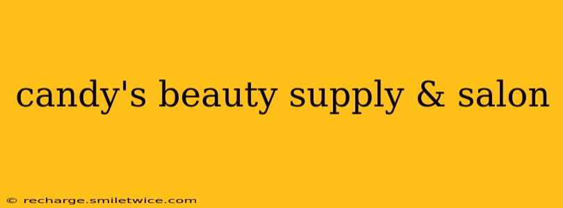 candy's beauty supply & salon
