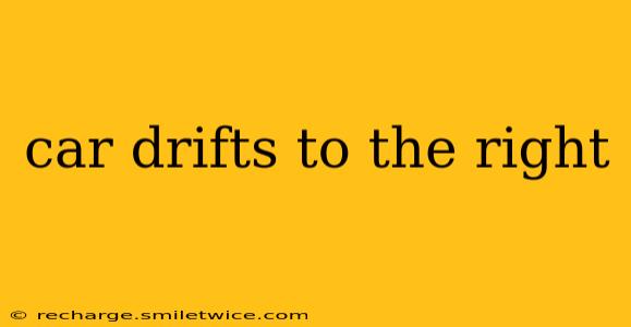 car drifts to the right