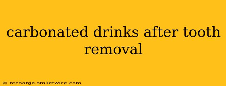 carbonated drinks after tooth removal