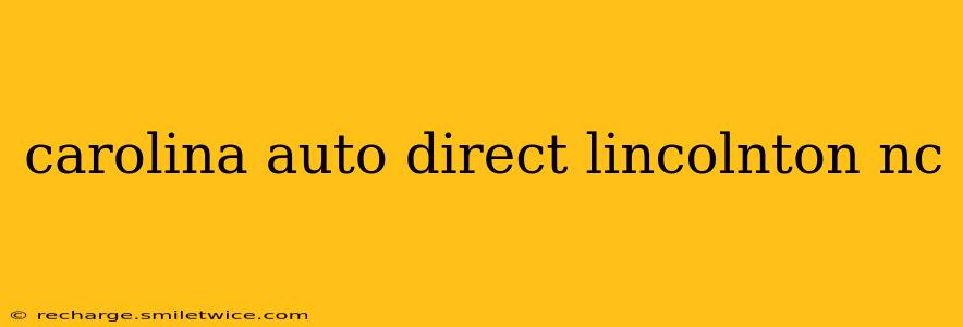 carolina auto direct lincolnton nc