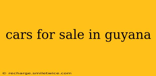 cars for sale in guyana