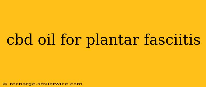 cbd oil for plantar fasciitis