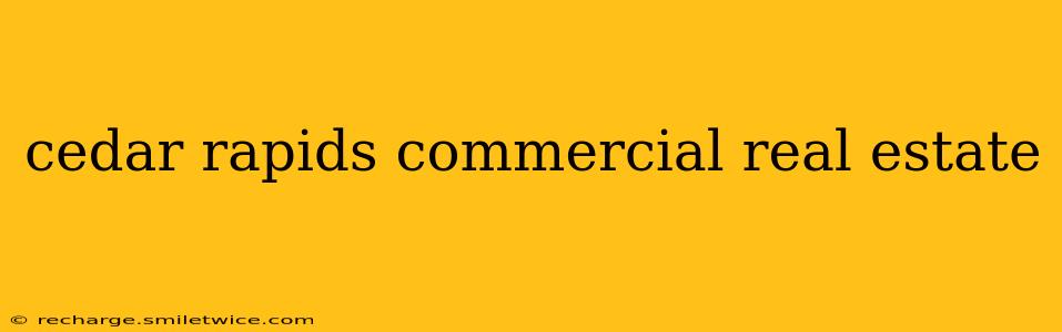 cedar rapids commercial real estate
