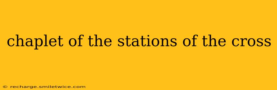 chaplet of the stations of the cross