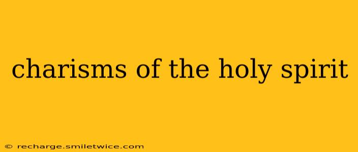 charisms of the holy spirit
