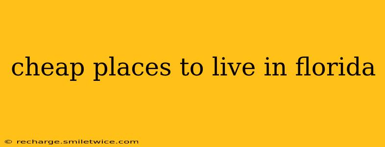 cheap places to live in florida
