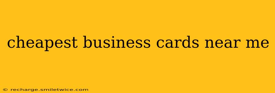 cheapest business cards near me