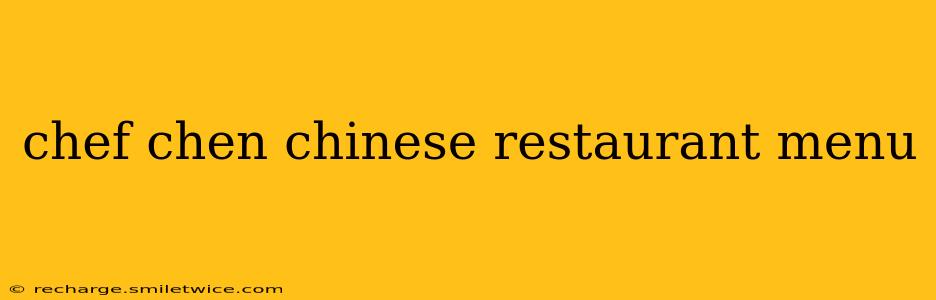 chef chen chinese restaurant menu