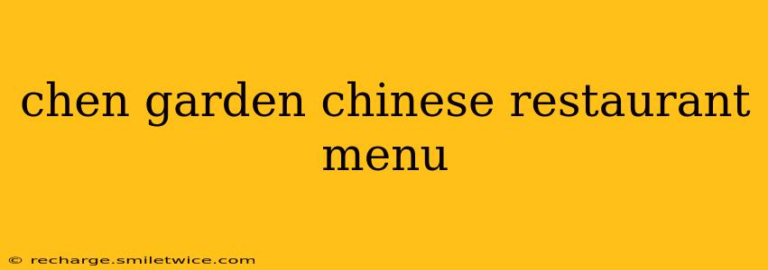 chen garden chinese restaurant menu