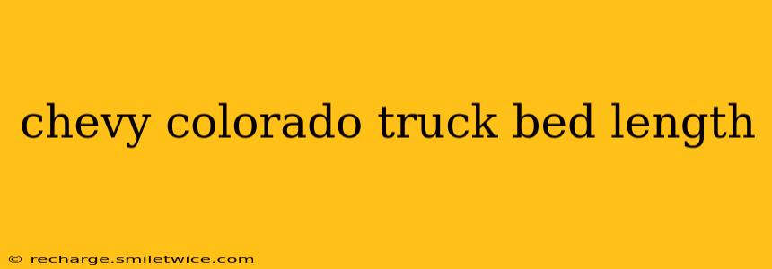 chevy colorado truck bed length