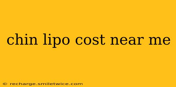 chin lipo cost near me