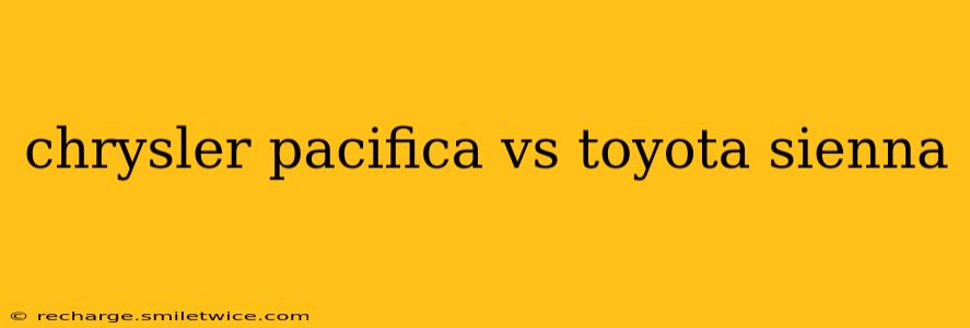 chrysler pacifica vs toyota sienna
