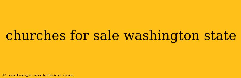churches for sale washington state
